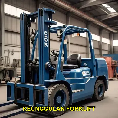 keunggulan forklift